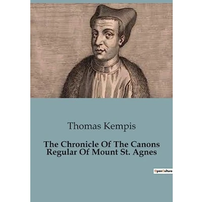 Afbeelding van The Chronicle Of Canons Regular Mount St. Agnes