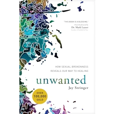 Afbeelding van Unwanted: How Sexual Brokenness Reveals Our Way to Healing