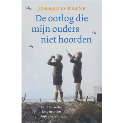 Image de De oorlog die mijn ouders niet hoorden