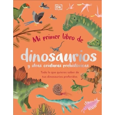 Afbeelding van The Bedtime Books Mi primer libro de dinosaurios y otras criaturas prehistóricas (The Book of Dinosaurs and Other Prehistoric Life)