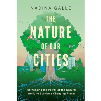 Afbeelding van Nature of Our Cities, The