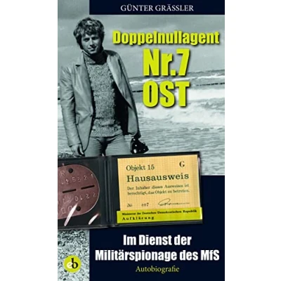 Afbeelding van Doppelnullagent Nr. 7 Ost: Im Dienst der Militärspionage des MfS