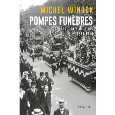 Afbeelding van POMPES FUNEBRES LES MORTS ILLUSTRES 1871 1914