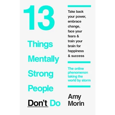 Afbeelding van 13 Things Mentally Strong People Don’t Do