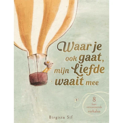 Afbeelding van Waar je ook gaat, mijn liefde waait mee