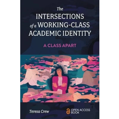 Afbeelding van The Intersections of a Working Class Academic Identity