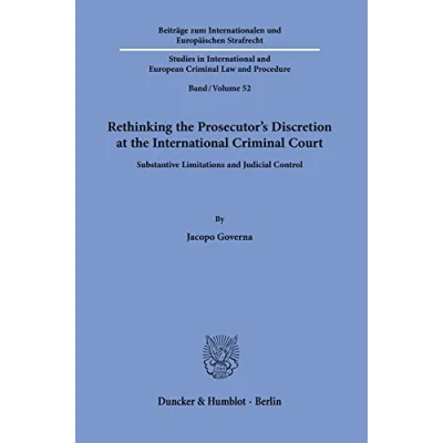 Afbeelding van Rethinking the Prosecutor&#039;s Discretion at International Criminal Court