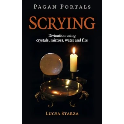 Afbeelding van Pagan Portals Scrying Divination using crystals, mirrors, water and fire