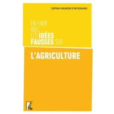 Image de En finir avec les idées fausses sur l&#039;agriculture