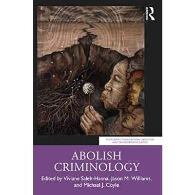 Afbeelding van Routledge Studies in Penal Abolition and Transformative Justice Abolish Criminology