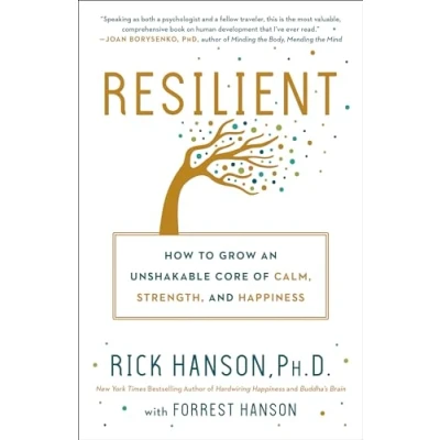 Afbeelding van Resilient How to Grow an Unshakable Core of Calm, Strength, and Happiness