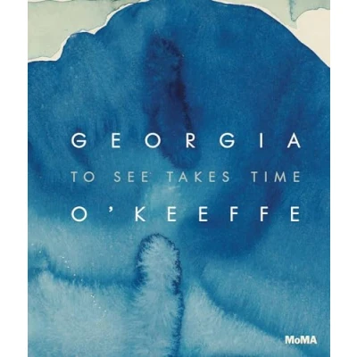 Afbeelding van Georgia O’Keeffe: To See Takes Time