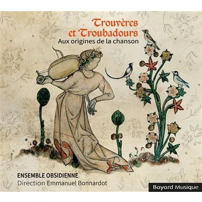 Image de Trouvères et troubadours : Aux origines de la chanson