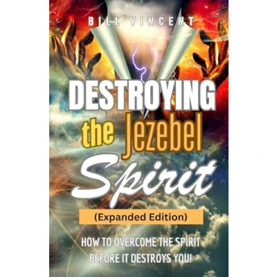 Afbeelding van Destroying the Jezebel Spirit (Expanded Edition)