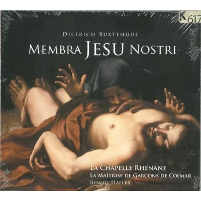 Afbeelding van Membra Jesu Nostri (Haller, La Chapelle Rhenane)