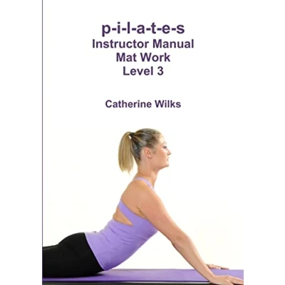 Afbeelding van p i l a t e s Instructor Manual Mat Work Level 3