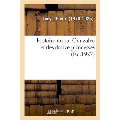 Image de Histoire du roi Gonzalve et des douze princesses