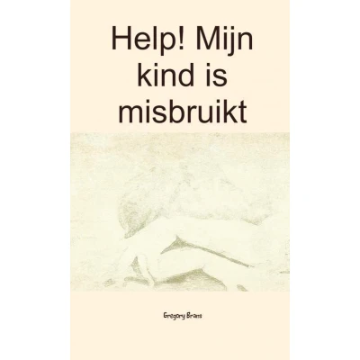 Afbeelding van Help! Mijn kind is misbruikt