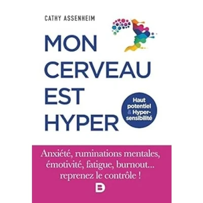 Afbeelding van MON CERVEAU EST HYPER HAUT POTENTIEL ET SENSIBILITE