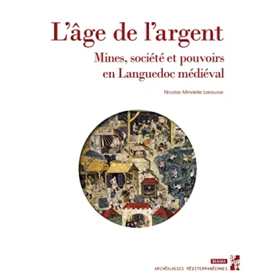 Afbeelding van L&#039;age de l&#039;argent mines societe et pouvoirs en languedoc me