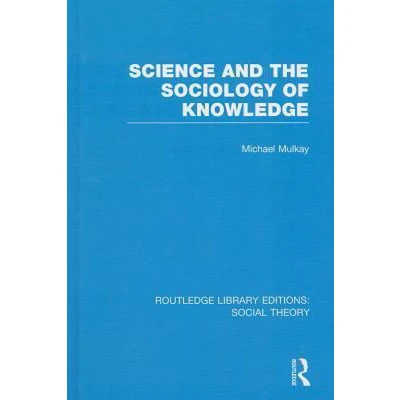 Afbeelding van Science and the Sociology of Knowledge