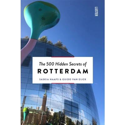 Image de The 500 Hidden Secrets of Rotterdam