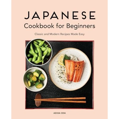 Afbeelding van Japanese Cookbook for Beginners: Classic and Modern Recipes Made Easy