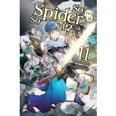 Afbeelding van So I&#039;m a Spider, What?, Vol. 11 (light novel)