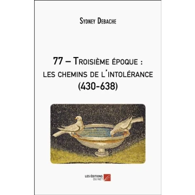 Image de 77 Troisième époque : les chemins de l&#039;intolérance (430 638)