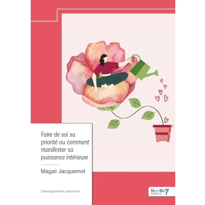 Image de Faire de soi sa priorité ou comment manifester puissance intérieure