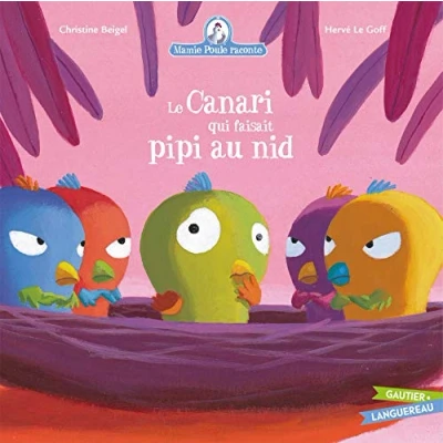 Afbeelding van Les Petites Histoires Mamie Poule Raconte Le Canari Qui Faisait Pipi Au Nid
