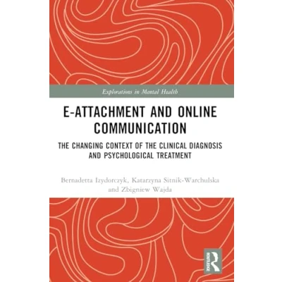 Afbeelding van Explorations in Mental Health E attachment and Online Communication
