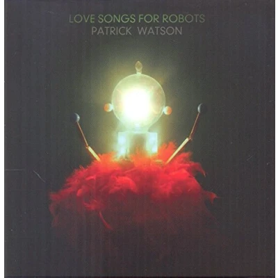 Afbeelding van Patrick Watson Love Songs For Robots
