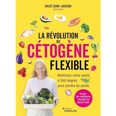 Afbeelding van LA REVOLUTION DU CETOGENE FLEXIBLE MAITRISEZ VOTRE SANTE