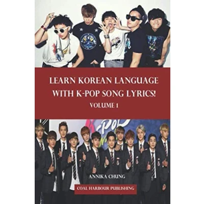 Afbeelding van Learn Korean Language with K pop Song Lyrics! Volume 1