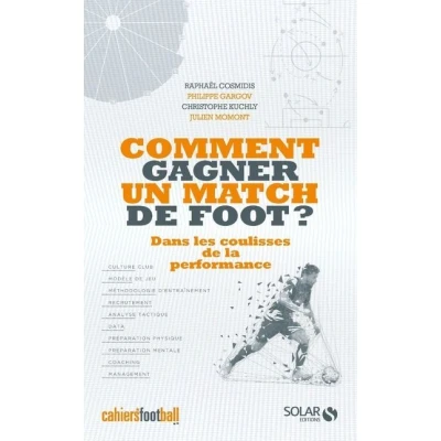 Image de Comment gagner un match de foot ? Dans les coulisses la performance