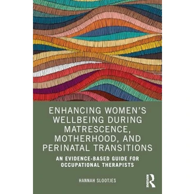 Afbeelding van Enhancing Women’s Wellbeing During Matrescence, Motherhood, and Perinatal Transitions