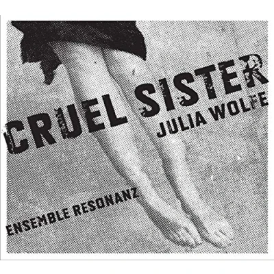 Afbeelding van Ensemble Resonanz Wolfe: Cruel Sister (CD)