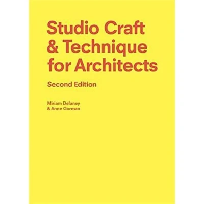 Image de Studio Craft &amp; Technique for Architects (2nd Edition) /anglais