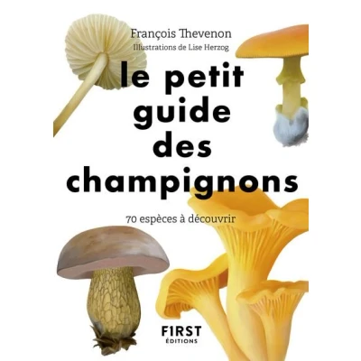 Image de Le Petit Guide des champignons 70 espèces à découvrir