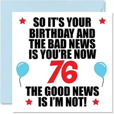 Afbeelding van Stuff4 Grappige 76 jaar verjaardagskaart voor mannen en vrouwen Bad News verjaardagskaarten papa, mama, tante, oom, opa, 145 mm x