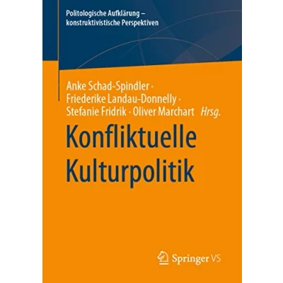Afbeelding van Politologische Aufklärung konstruktivistische Perspektiven Konfliktuelle Kulturpolitik