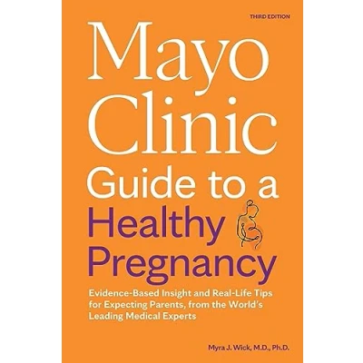 Afbeelding van Mayo Clinic Parenting Guides Guide to a Healthy Pregnancy, 3rd Edition