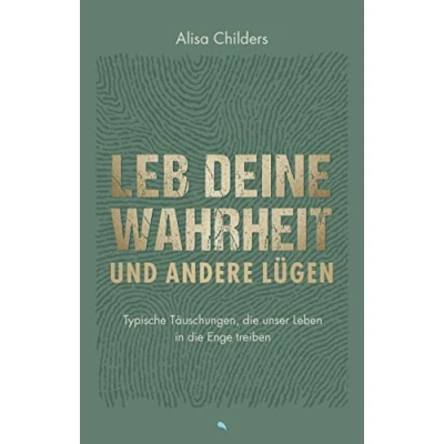 Afbeelding van Leb deine Wahrheit und andere Lügen