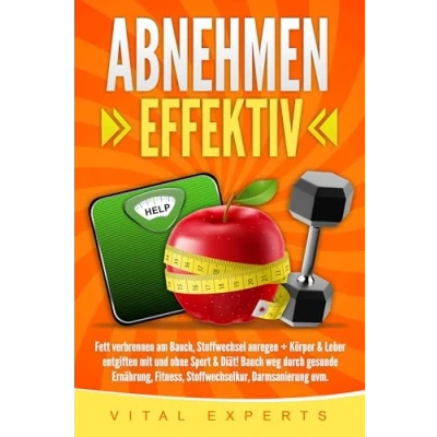 Afbeelding van Abnehmen: Effektiv Fett verbrennen am Bauch, Stoffwechsel anregen + Körper &amp; Leber entgiften mit und ohne Sport Diät! Bauch weg durch gesunde Ernährung, Fitness, Stoffwechselkur, Darmsanierung uvm.