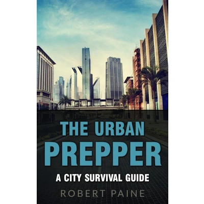 Afbeelding van The Urban Prepper: A City Survival Guide