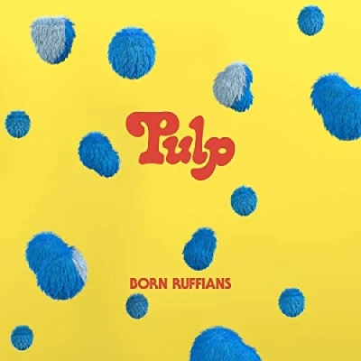 Afbeelding van Born Ruffians Pulp (LP)