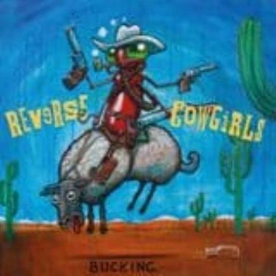 Afbeelding van Reverse Cowgirls Bucking (CD)