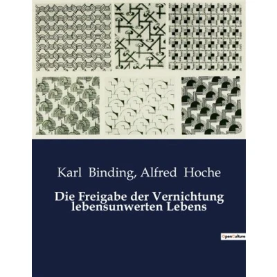 Image de Die Freigabe der Vernichtung lebensunwerten Lebens