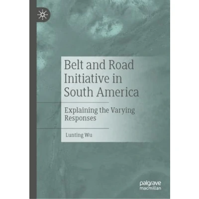 Afbeelding van Belt and Road Initiative in South America